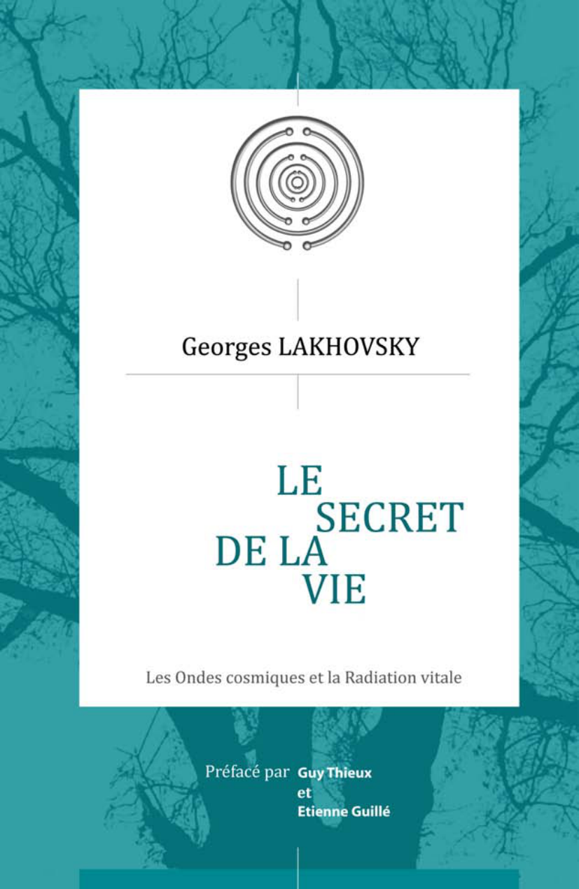 Cover for Le Secret De La Vie. Les Ondes Cosmiques Et La Radiation
