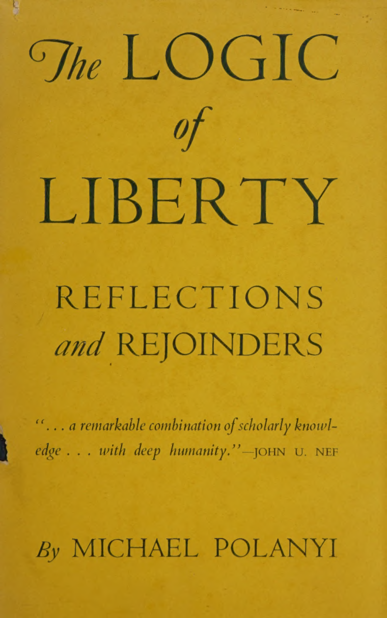 Cover for The Logic Of Liberty, Reflections And Rejoinders