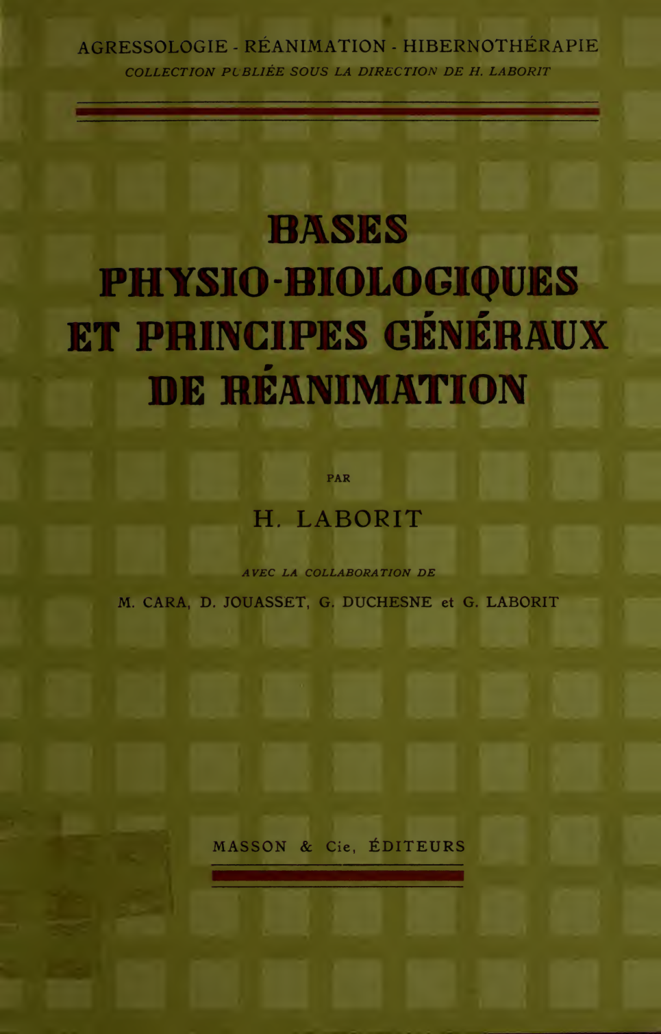 Cover for Bases Physio-Biologiques Et Principes Généraux De Réanimation