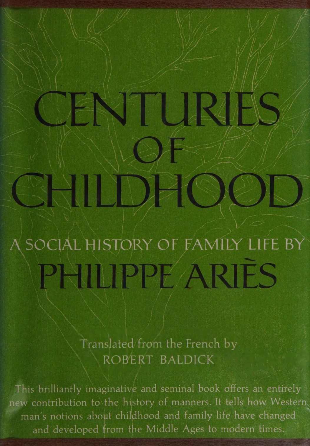 Cover for Centuries Of Childhood, A Social History Of Family Life