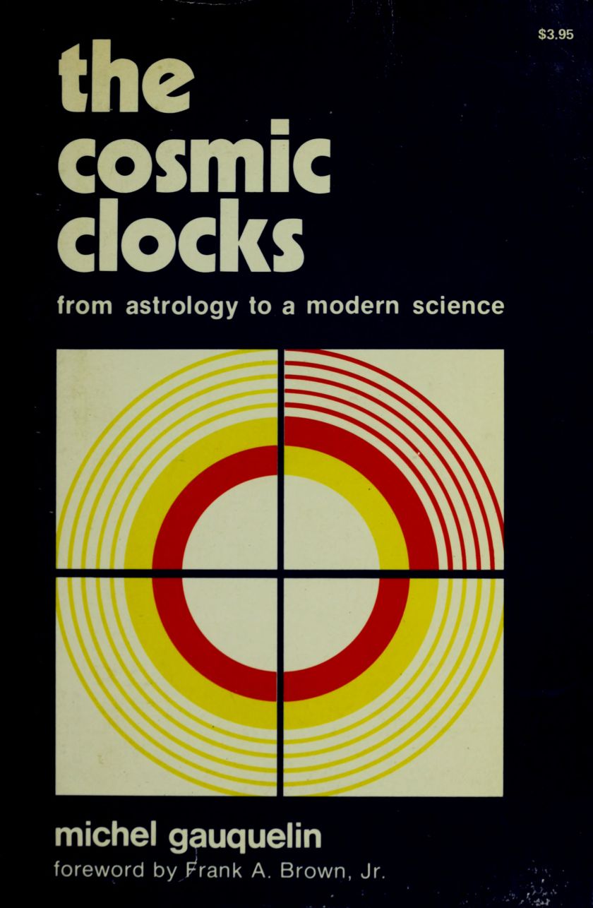 Cover for The Cosmic Clocks, From Astrology To A Modern Science