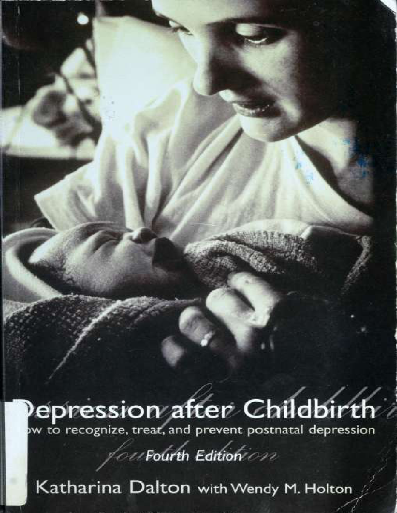 Cover for Depression After Childbirth, How To Recognize And Treat Postnatal Illness