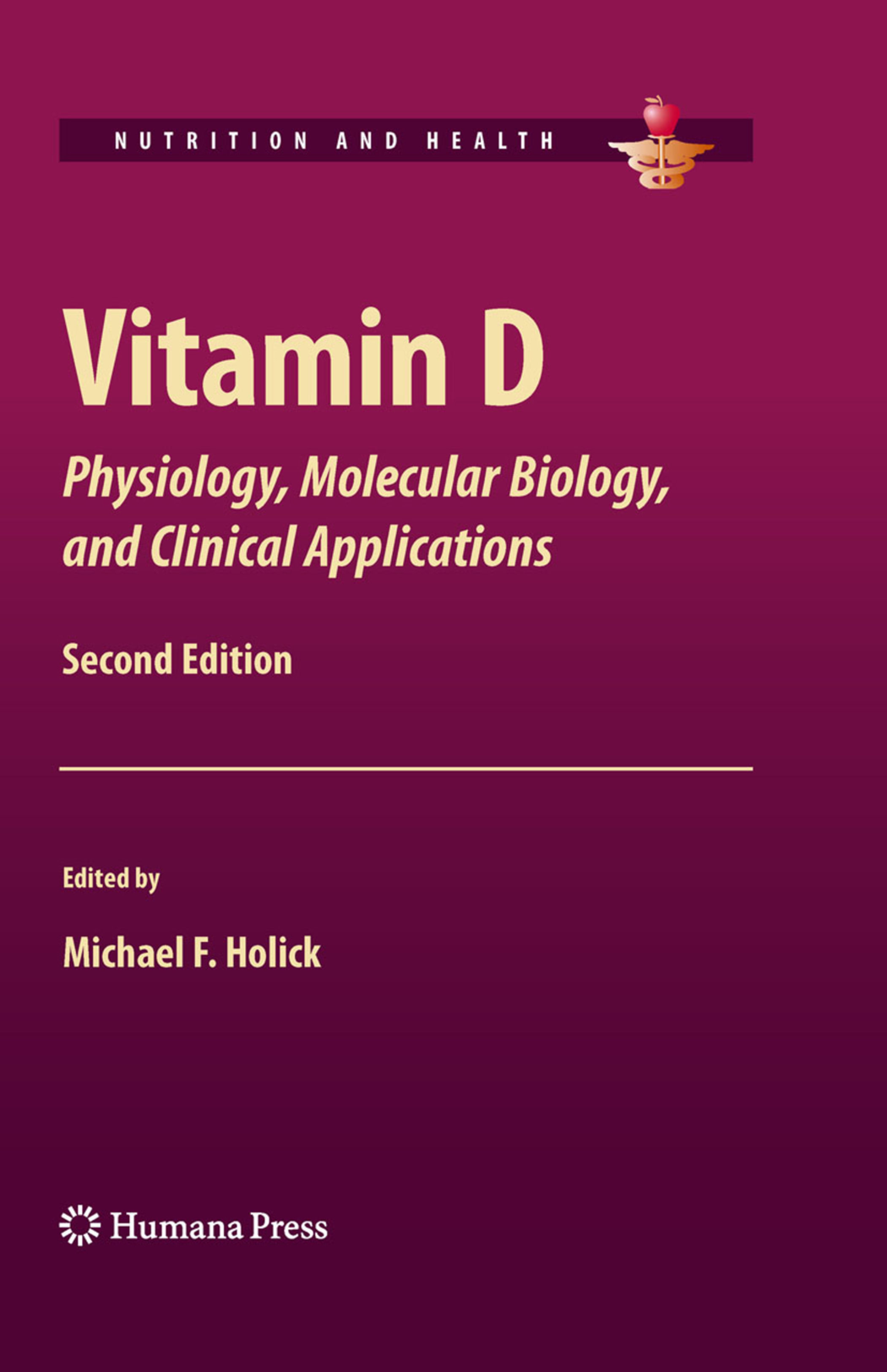 Cover for Vitamin D - Physiology, Molecular Biology, And Clinical
